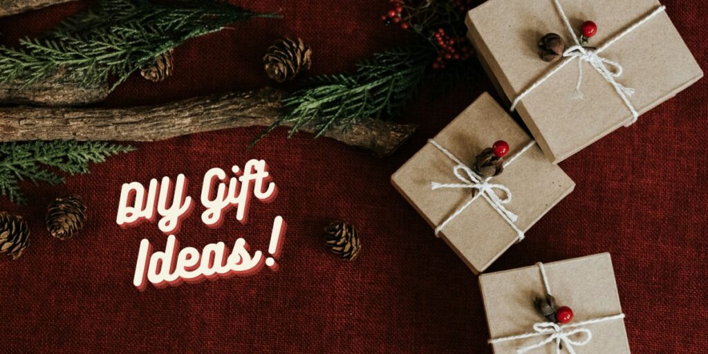 Top 10 Holiday Shopping & Budgeting Tips to Avoid Overspending 10 Blog 2-Be creative and DIY Gifts ides